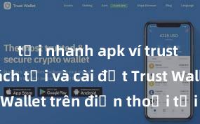 tải nhanh apk ví trust wallet Cách tải và cài đặt Trust Wallet trên điện thoại tại Việt Nam